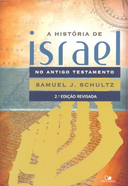A História De Israel No Antigo Testamento