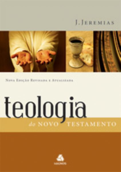 Teologia do Novo Testamento - J. Jeremias